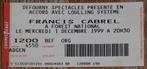 Francis Cabrel billet ticket concert Forest 1999, Autres types, Utilisé, Enlèvement ou Envoi