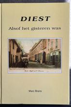 Te koop: Boek "Diest Alsof het gisteren was" Marc Brans, Ophalen, Zo goed als nieuw, Marc Brans
