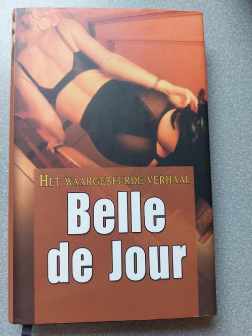 Belle de Jour - het waargebeurde verhaal, Livres, Politique & Société, Neuf, Société, Enlèvement ou Envoi