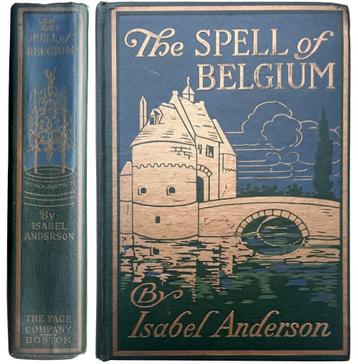Boek The Spell of Belgium by Isabel Anderson (1915/1916)  beschikbaar voor biedingen