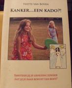 Kanker.... een kado?!, Yvette van Boven, Boeken, Gezondheid, Dieet en Voeding, Verzenden, Zo goed als nieuw