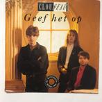 Single - Clouseau - Geef Het Op, Nederlandstalig, Ophalen of Verzenden, 7 inch, Single