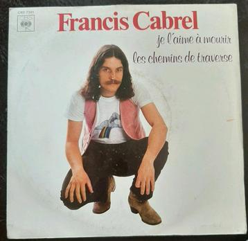 Vinyl 45trs- Francis cabrel - je l'aime a mourir