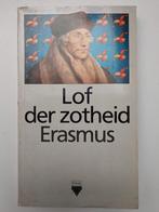 Lof der Zotheid, Erasmus, Boeken, Gelezen, Wijsbegeerte of Ethiek, Ophalen of Verzenden, Erasmus