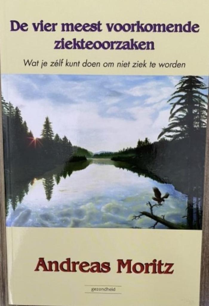 De vier meest voorkomende ziekteoorzaken, Andreas Moritz, Boeken, Gezondheid, Dieet en Voeding, Zo goed als nieuw, Verzenden