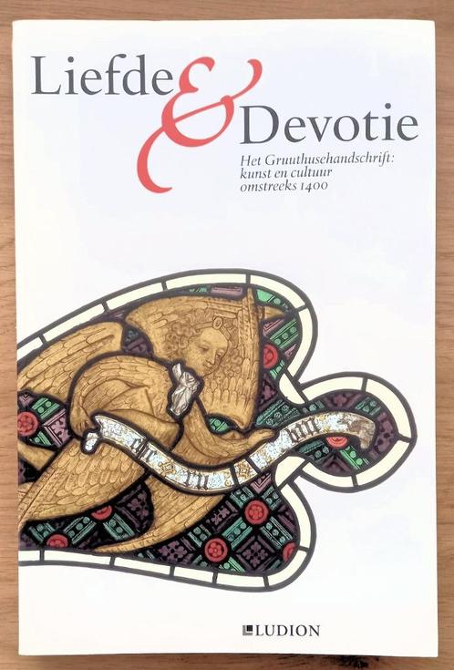 Liefde & Devotie. Het Gruuthusehandschrift, Boeken, Geschiedenis | Nationaal, Ophalen of Verzenden