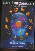 Astrologie : Christian Duval : L'alchimie zodiacale, Livres, Comme neuf, Astrologie, Enlèvement