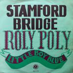 Stamford Bridge - roly poly - Little boy blue, Ophalen of Verzenden, Zo goed als nieuw, 7 inch, Single