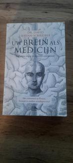 Uw brein als medicijn/ Dr. David Schreiber, Boeken, Ophalen of Verzenden, Zo goed als nieuw, Functieleer of Neuropsychologie