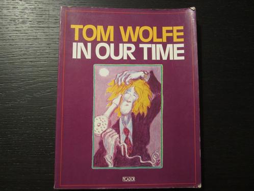 In our time   -Tom Wolfe-, Boeken, Literatuur, Ophalen of Verzenden