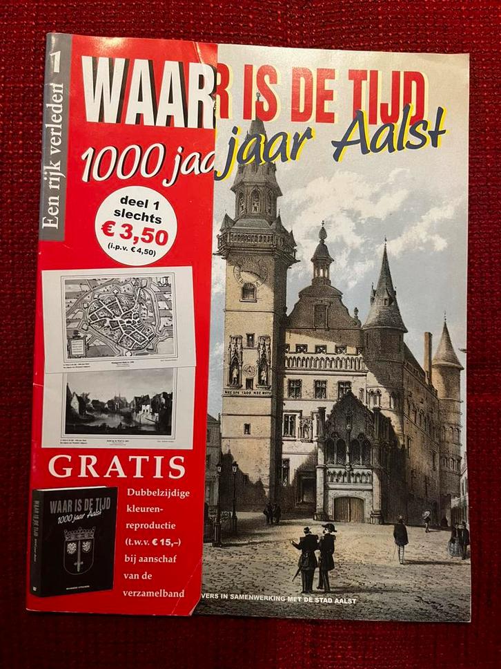 Boek Aalst Waar Is De Tijd - Een Rijk Verleden nr1, Boeken, Geschiedenis | Stad en Regio, Zo goed als nieuw, Ophalen of Verzenden
