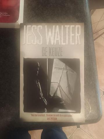 De keuze.Jess Walter. beschikbaar voor biedingen