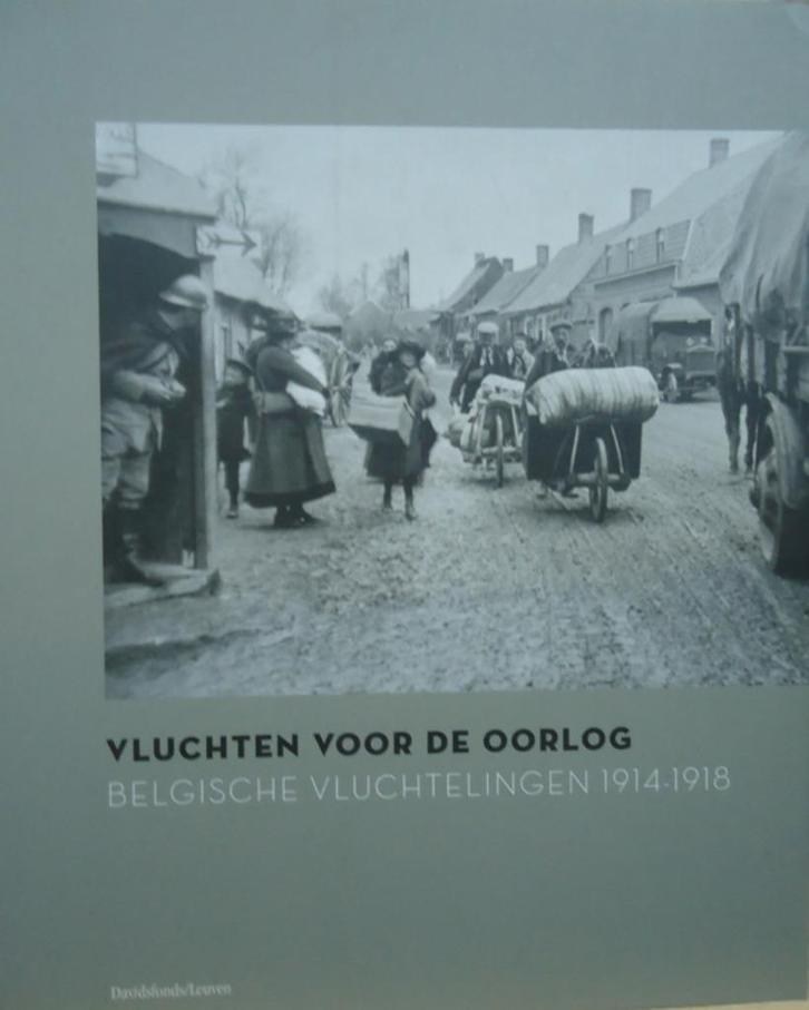 Vluchten voor de oorlog. Belgische vluchtelingen 1914-1918, Boeken, Oorlog en Militair, Ophalen of Verzenden