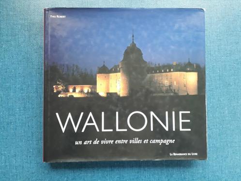 Wallonie - Un art de vivre entre villes et campagne, Livres, Histoire nationale, Utilisé, Enlèvement ou Envoi