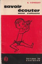 Savoir écouter  secret d' efficacité André Conquet, Psychologie de la personnalité, Utilisé, André Conquet, Enlèvement ou Envoi