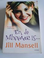 En de minnaar is....van Jill Mansell, Ophalen of Verzenden, Gelezen