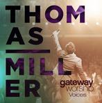 Sale> CD THOMAS MILLER - Gateway Worship Voices + DV, Verzenden, Gospel