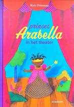 PRINSES ARABELLA IN HET THEATER - prentenboek over toneel, Fictie algemeen, Jongen of Meisje, Nieuw, Ophalen of Verzenden