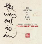 De uitweg ligt in ons zelf  / De zen-kalligrafie, Boeken, Ophalen of Verzenden, Zo goed als nieuw