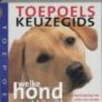 Toepoels keuzegids welke hond past bij mij? Gwen Bailey, Boeken, Ophalen of Verzenden, Zo goed als nieuw
