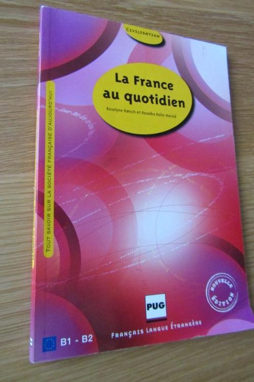 La France au quotidien, Roesch et Rolle-Harold, Livres, Livres d'étude & Cours, Utilisé, Enseignement supérieur professionnel