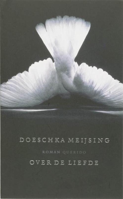 Te Koop Boek OVER DE LIEFDE Doeschka Meijsing, Boeken, Romans, Zo goed als nieuw, Nederland, Ophalen of Verzenden