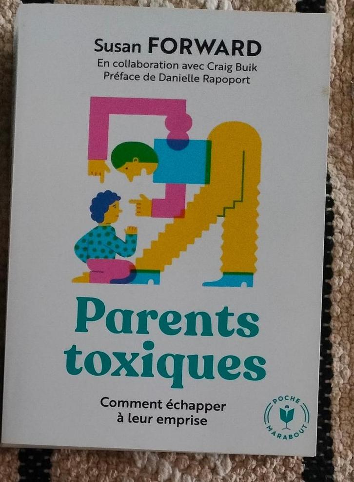 Parents toxiques. Comment échapper à leur emprise., Boeken, Psychologie, Zo goed als nieuw, Ophalen