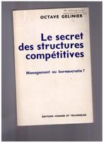 Le secret des structures compétitives - Octave Gelinier 1966, Octave Gelinier, Utilisé, Enlèvement ou Envoi, Management