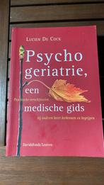 Lucien De Cock - Psychogeriatrie, een medische gids, Boeken, Wetenschap, Ophalen of Verzenden, Zo goed als nieuw, Lucien De Cock