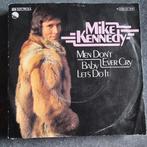 7" Mike Kennedy – Men Don't Ever Cry / Baby Let's Do It, Gebruikt, 7 inch, Single, Ophalen of Verzenden