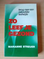 Zo leef je gezond, Ophalen of Verzenden, Gelezen, Gezondheid en Conditie, Marianne streuer