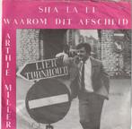 Arthie  Miller - Sha la li - Waarom dit afscheid -, Ophalen of Verzenden, Gebruikt