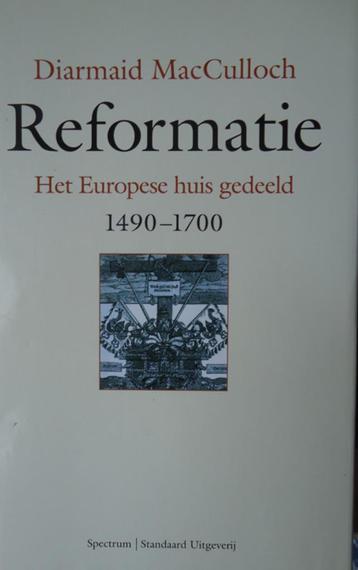 Reformatie. Het Europese huis gedeeld 1490-1700