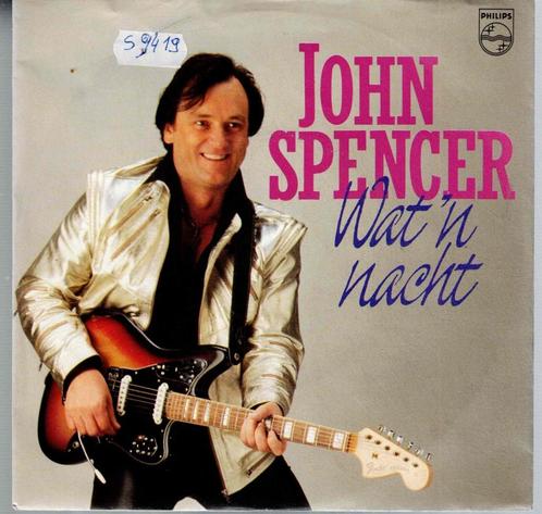 Vinyl, 7"   -   John Spencer – Wat 'n Nacht, Cd's en Dvd's, Vinyl | Overige Vinyl, Overige formaten, Ophalen of Verzenden