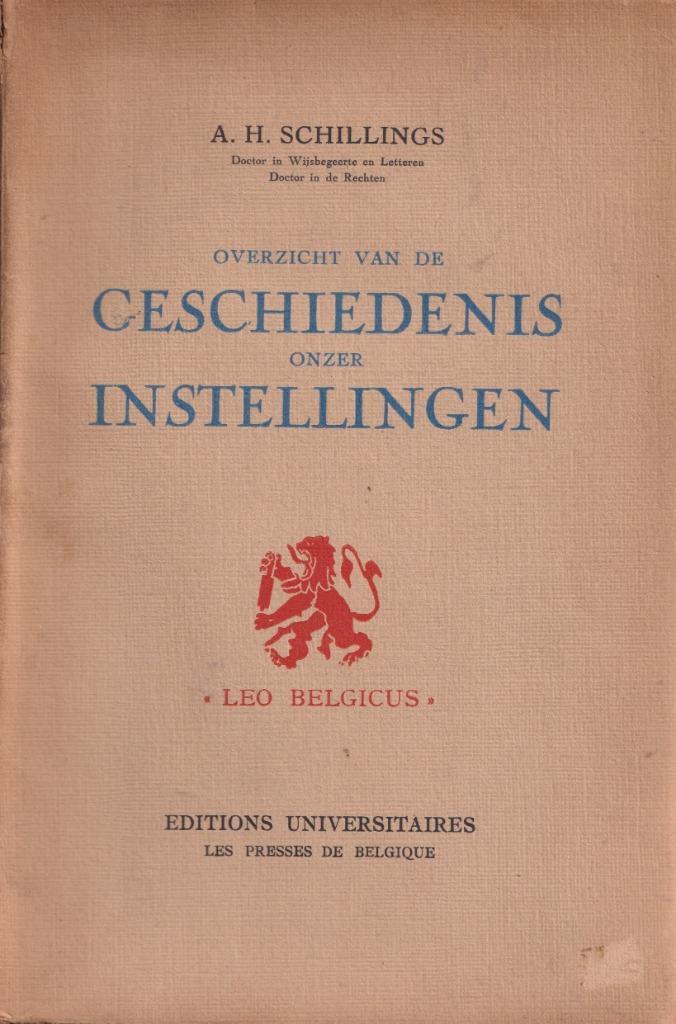 Boek – Geschiedenis onzer Instellingen – A.H. Schillings, Boeken, Geschiedenis | Nationaal, Gelezen, 20e eeuw of later, Ophalen of Verzenden