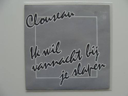 Clouseau – Ik Wil Vannacht Bij Je Slapen (1991), CD & DVD, Vinyles Singles, Single, En néerlandais, 7 pouces, Enlèvement ou Envoi
