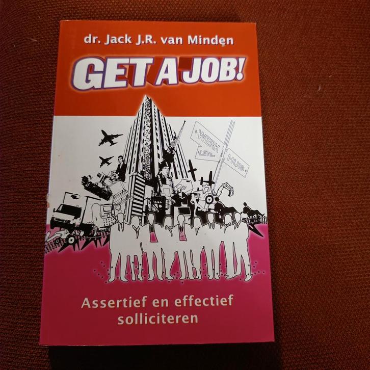 Jack J.R. van Minden - Get a Job!, Livres, Conseil, Aide & Formation, Enlèvement ou Envoi