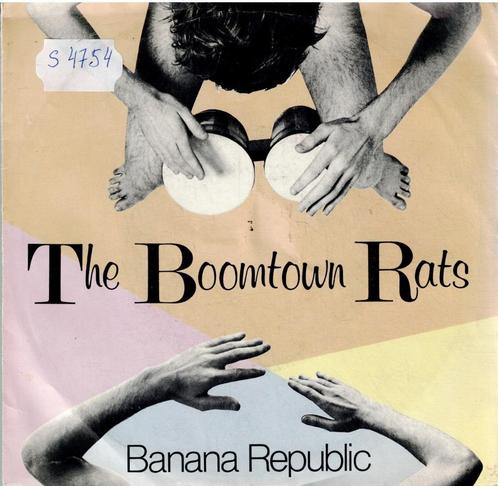 Vinyl, 7"   /   The Boomtown Rats – Banana Republic, Cd's en Dvd's, Vinyl | Overige Vinyl, Overige formaten, Ophalen of Verzenden