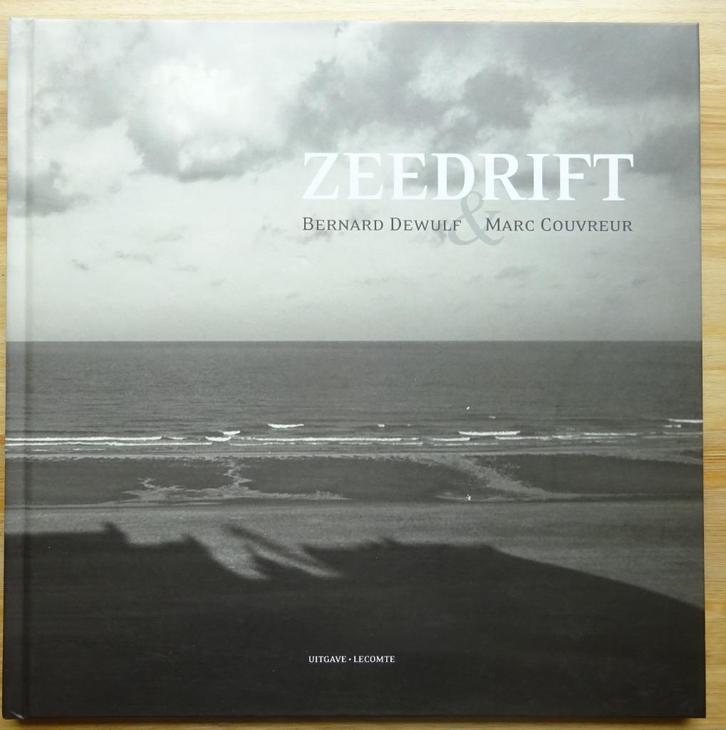 Zeedrift, Bernard Dewulf, Marc Couvreur, 2009, Boeken, Kunst en Cultuur | Beeldend, Zo goed als nieuw, Overige onderwerpen, Ophalen of Verzenden