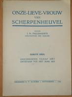 Onze-Lieve-Vrouw van Scherpenheuvel.  Deel 1: Geschiedenis v, Gelezen, Pallemaerts J. Fr., Ophalen of Verzenden, 15e en 16e eeuw