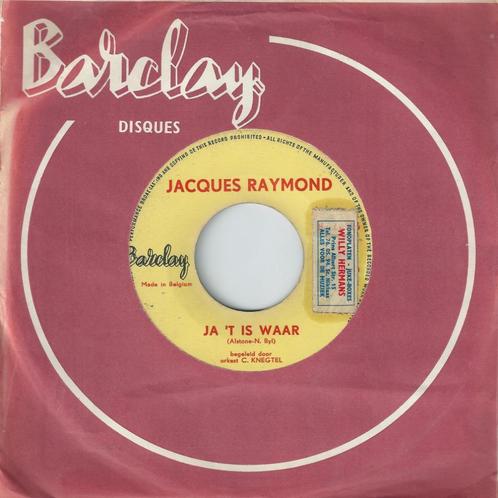 Jacques Raymond, Cd's en Dvd's, Vinyl Singles, Gebruikt, Single, Nederlandstalig, 7 inch, Ophalen of Verzenden