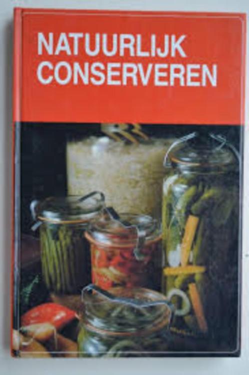 Natuurlijk conserveren, Livres, Livres de cuisine, Neuf, Cuisine saine, Enlèvement ou Envoi