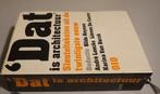 Boek : Dat is architectuur, Boeken, Ophalen, Zo goed als nieuw