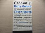 Boek ‘Twee vrouwen’., Boeken, Harry Mulisch, Ophalen of Verzenden, Zo goed als nieuw, Nederland