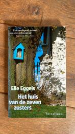 Elle Eggels - Het huis van de zeven zusters, Elle Eggels, Comme neuf, Enlèvement, Pays-Bas