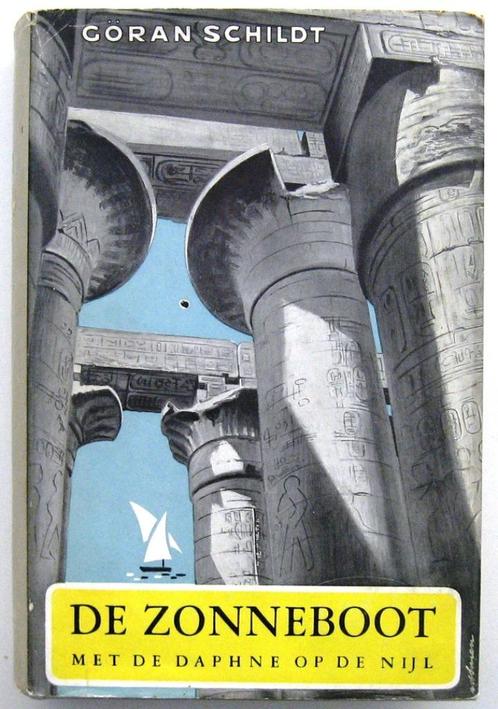 De Zonneboot HC Göran Schildt - Zeiltocht Nijl Egypte, Antiquités & Art, Antiquités | Livres & Manuscrits, Enlèvement ou Envoi