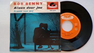 BOB BENNY - Alleen door jou (45t) beschikbaar voor biedingen