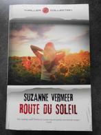 Route du soleil - Suzanne Vermeer, Suzanne Vermeer, Ophalen of Verzenden, Zo goed als nieuw, Nederland