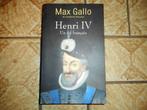 Max Gallo – Henri IV un roi français, Enlèvement ou Envoi, Neuf