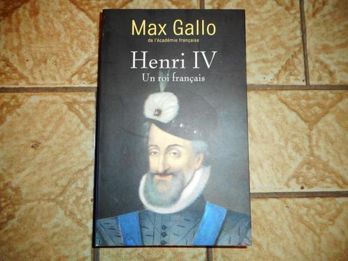 Max Gallo – Henri IV un roi français, Livres, Romans, Neuf, Enlèvement ou Envoi